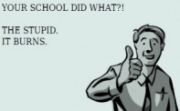 School Did What The Stupid Burns