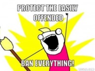 Ban all Things - Easily offended